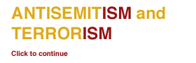 ANTISEMITISM and TERRORISM
